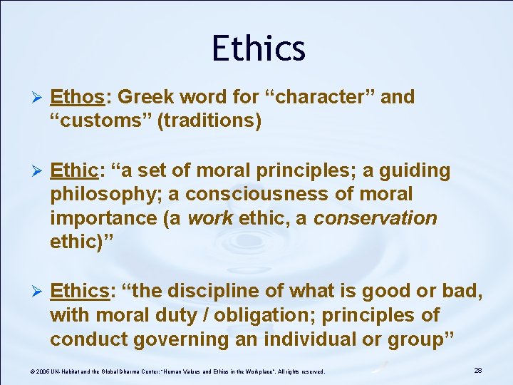 Ethics Ø Ethos: Greek word for “character” and “customs” (traditions) Ø Ethic: “a set Ethics Ø Ethos: Greek word for “character” and “customs” (traditions) Ø Ethic: “a set