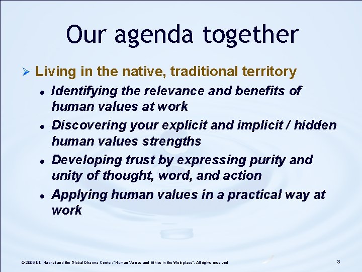 Our agenda together Ø Living in the native, traditional territory l l Identifying the Our agenda together Ø Living in the native, traditional territory l l Identifying the