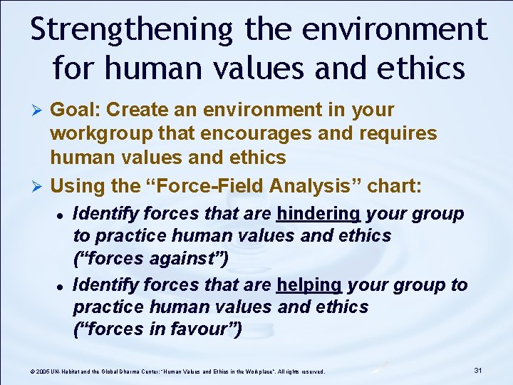 Strengthening the environment for human values and ethics Goal: Create an environment in your Strengthening the environment for human values and ethics Goal: Create an environment in your