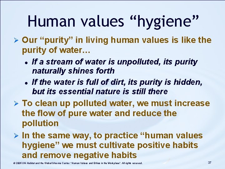 Human values “hygiene” Ø Our “purity” in living human values is like the purity Human values “hygiene” Ø Our “purity” in living human values is like the purity