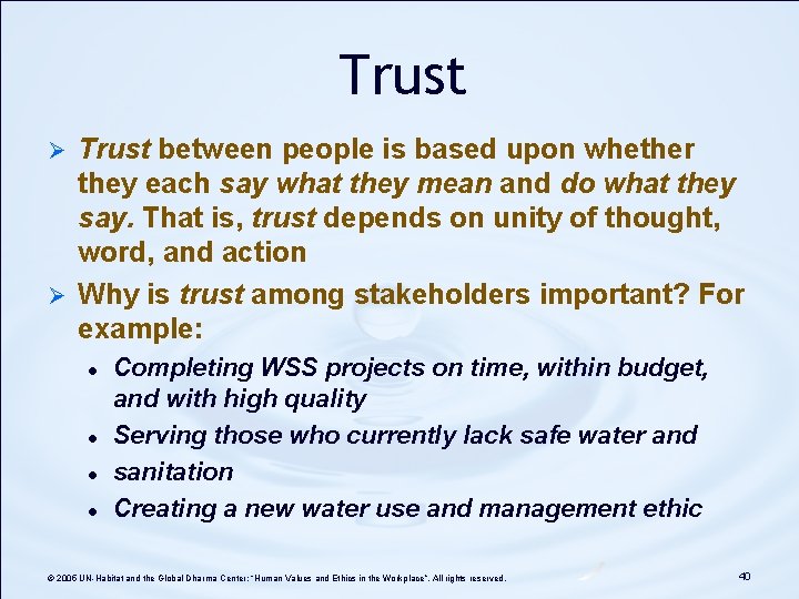 Trust between people is based upon whether they each say what they mean and Trust between people is based upon whether they each say what they mean and