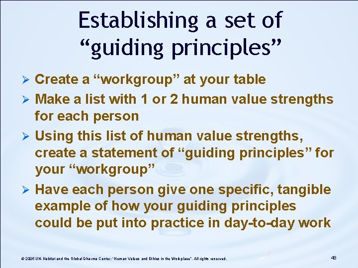 Establishing a set of “guiding principles” Create a “workgroup” at your table Ø Make Establishing a set of “guiding principles” Create a “workgroup” at your table Ø Make