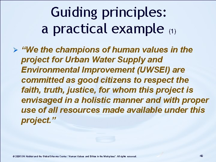 Guiding principles: a practical example (1) Ø “We the champions of human values in Guiding principles: a practical example (1) Ø “We the champions of human values in