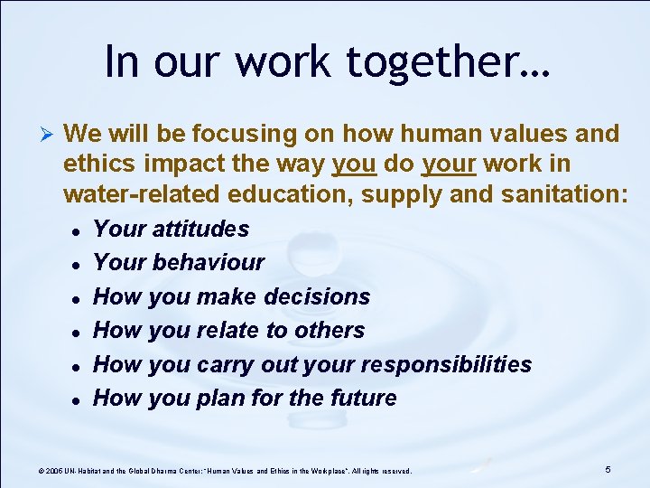 In our work together… Ø We will be focusing on how human values and In our work together… Ø We will be focusing on how human values and