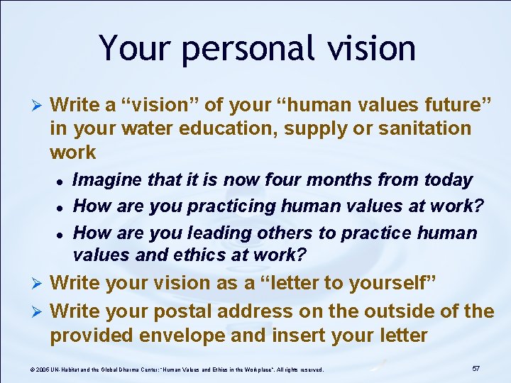Your personal vision Ø Write a “vision” of your “human values future” in your Your personal vision Ø Write a “vision” of your “human values future” in your