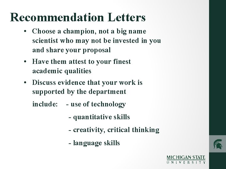 Recommendation Letters • Choose a champion, not a big name scientist who may not