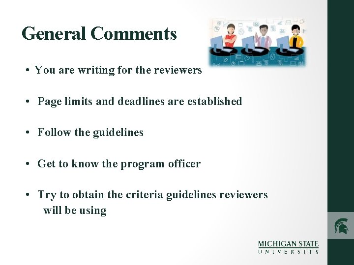 General Comments • You are writing for the reviewers • Page limits and deadlines