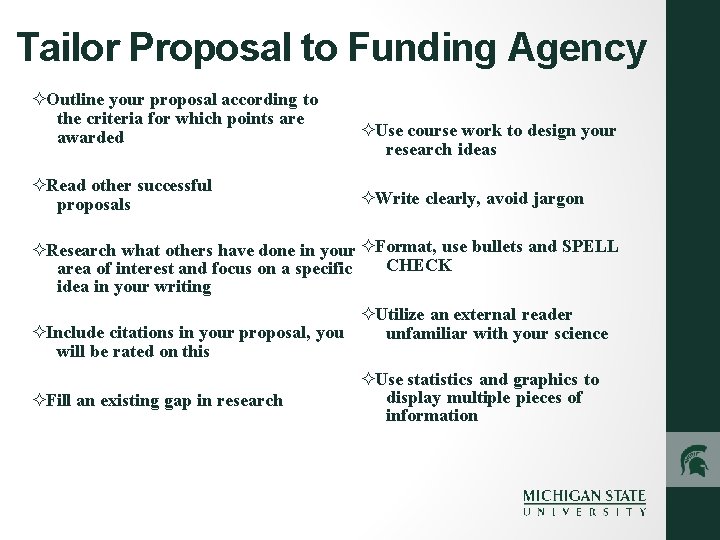 Tailor Proposal to Funding Agency ²Outline your proposal according to the criteria for which