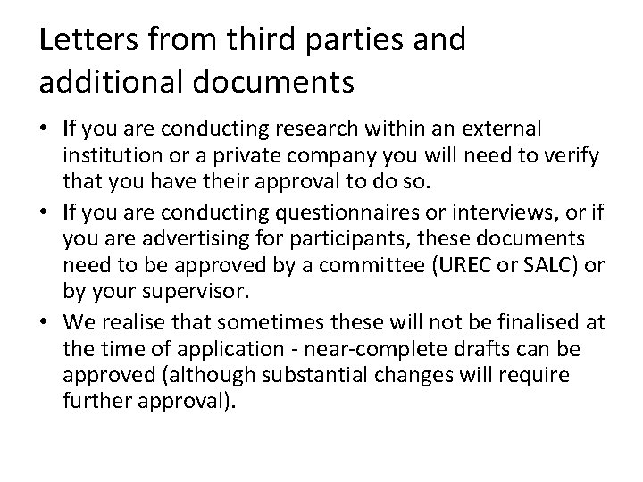 Letters from third parties and additional documents • If you are conducting research within