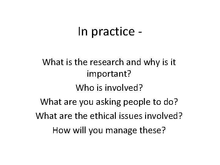 In practice - What is the research and why is it important? Who is