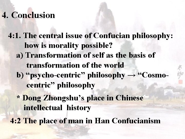 4. Conclusion 4: 1. The central issue of Confucian philosophy: how is morality possible?
