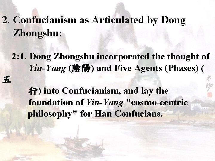 2. Confucianism as Articulated by Dong Zhongshu: 2: 1. Dong Zhongshu incorporated the thought