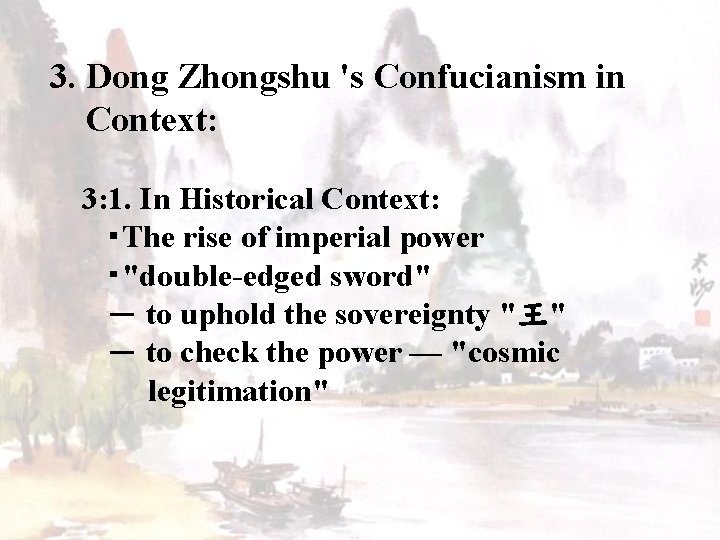 3. Dong Zhongshu 's Confucianism in Context: 3: 1. In Historical Context: ‧The rise