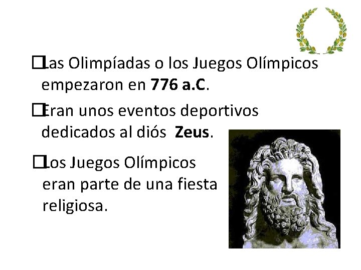 �Las Olimpíadas o los Juegos Olímpicos empezaron en 776 a. C. �Eran unos eventos