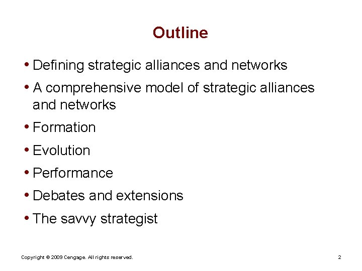 Outline • Defining strategic alliances and networks • A comprehensive model of strategic alliances