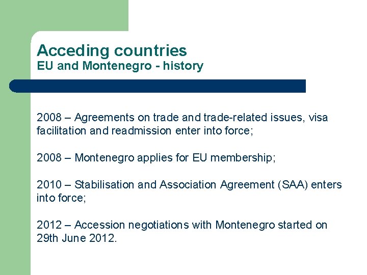 Acceding countries EU and Montenegro - history 2008 – Agreements on trade and trade-related Acceding countries EU and Montenegro - history 2008 – Agreements on trade and trade-related