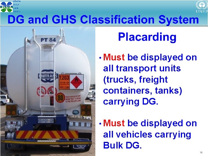  • Must be displayed on all transport units (trucks, freight containers, tanks) carrying