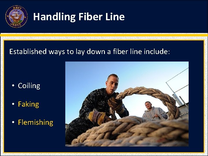 Handling Fiber Line Established ways to lay down a fiber line include: • Coiling Handling Fiber Line Established ways to lay down a fiber line include: • Coiling