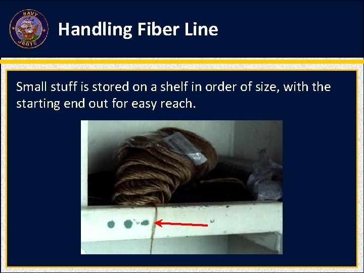 Handling Fiber Line Small stuff is stored on a shelf in order of size, Handling Fiber Line Small stuff is stored on a shelf in order of size,