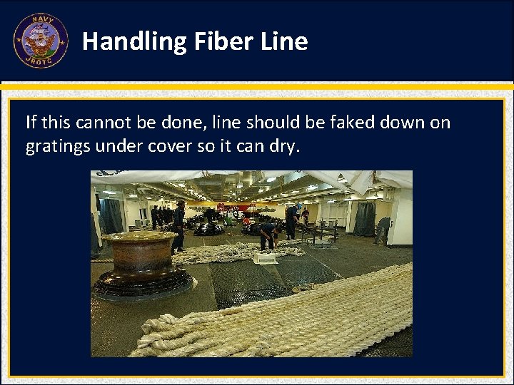 Handling Fiber Line If this cannot be done, line should be faked down on Handling Fiber Line If this cannot be done, line should be faked down on