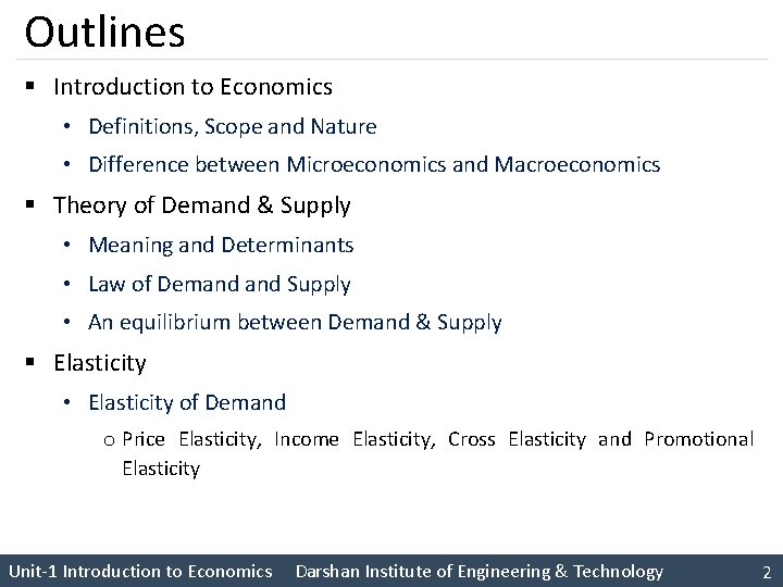 Outlines § Introduction to Economics • Definitions, Scope and Nature • Difference between Microeconomics