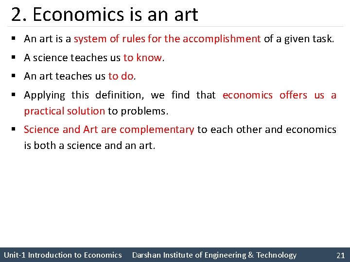 2. Economics is an art § An art is a system of rules for