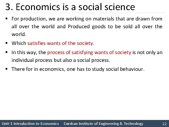 3. Economics is a social science § For production, we are working on materials