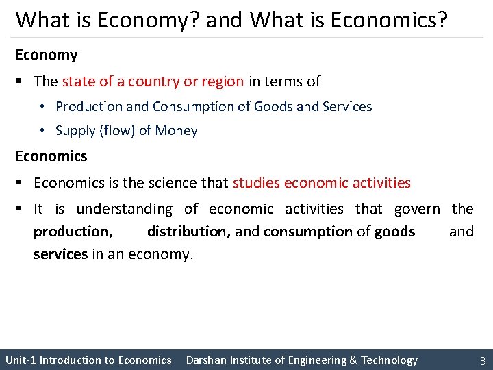 What is Economy? and What is Economics? Economy § The state of a country