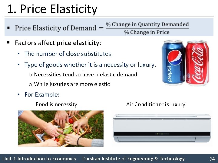 1. Price Elasticity § Factors affect price elasticity: • The number of close substitutes.