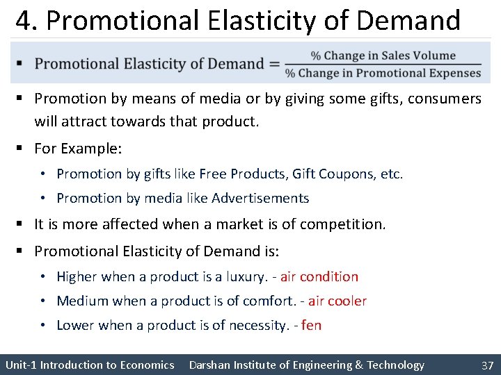 4. Promotional Elasticity of Demand § Promotion by means of media or by giving