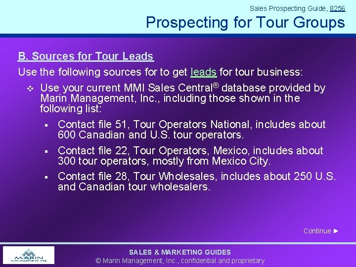 Sales Prospecting Guide, 8256 Prospecting for Tour Groups B. Sources for Tour Leads Use Sales Prospecting Guide, 8256 Prospecting for Tour Groups B. Sources for Tour Leads Use