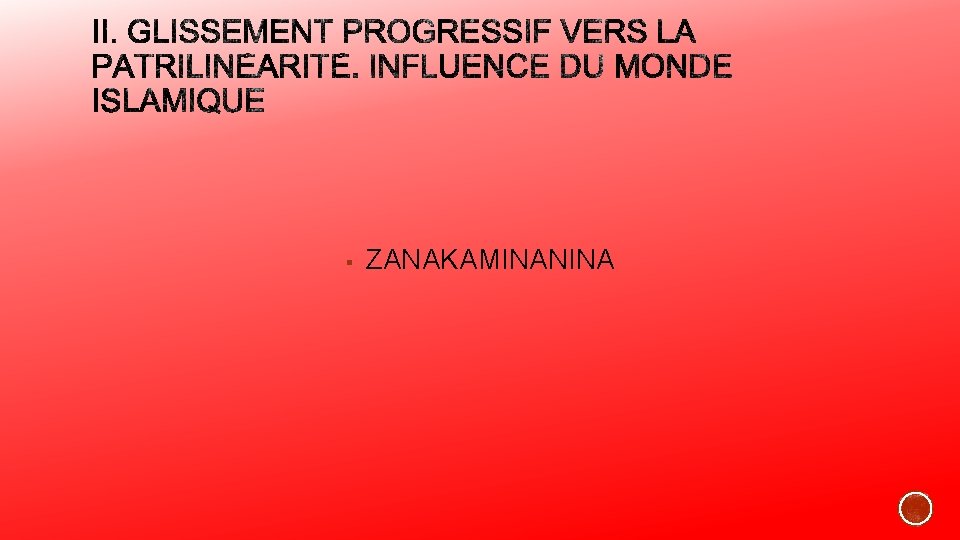 § ZANAKAMINANINA § ZANAKAMINANINA