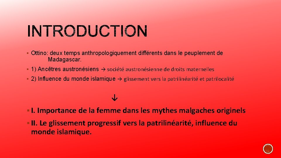 § Ottino: deux temps anthropologiquement différents dans le peuplement de Madagascar. § 1) Ancêtres § Ottino: deux temps anthropologiquement différents dans le peuplement de Madagascar. § 1) Ancêtres