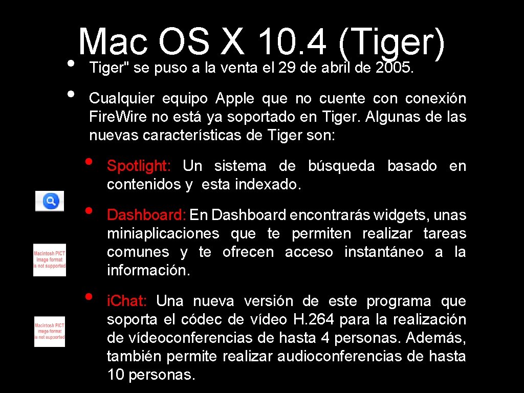 Mac OS X 10. 4 (Tiger) • Tiger" se puso a la venta el