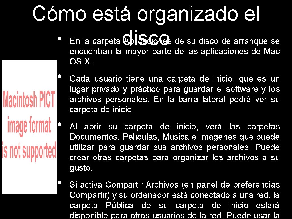 Cómo está organizado el • En la carpeta disco Aplicaciones de su disco de