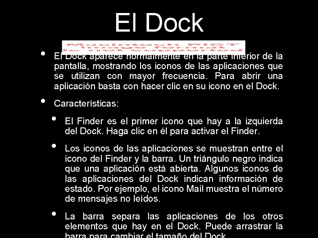 El Dock • • El Dock aparece normalmente en la parte inferior de la