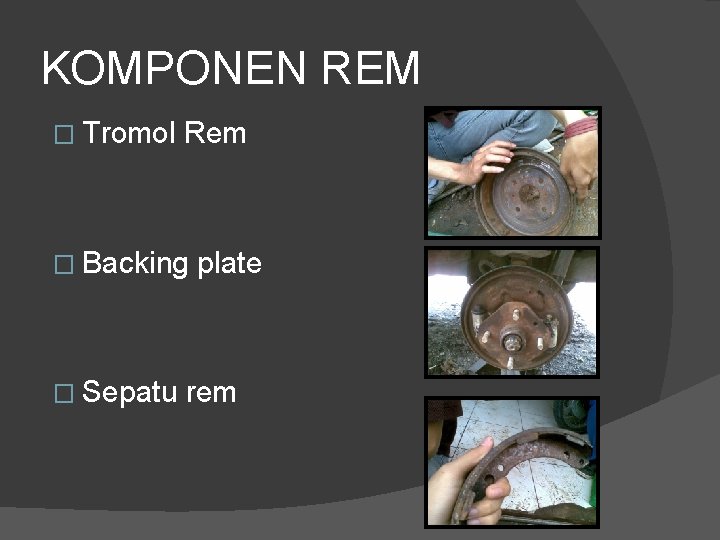 KOMPONEN REM � Tromol Rem � Backing � Sepatu plate rem 