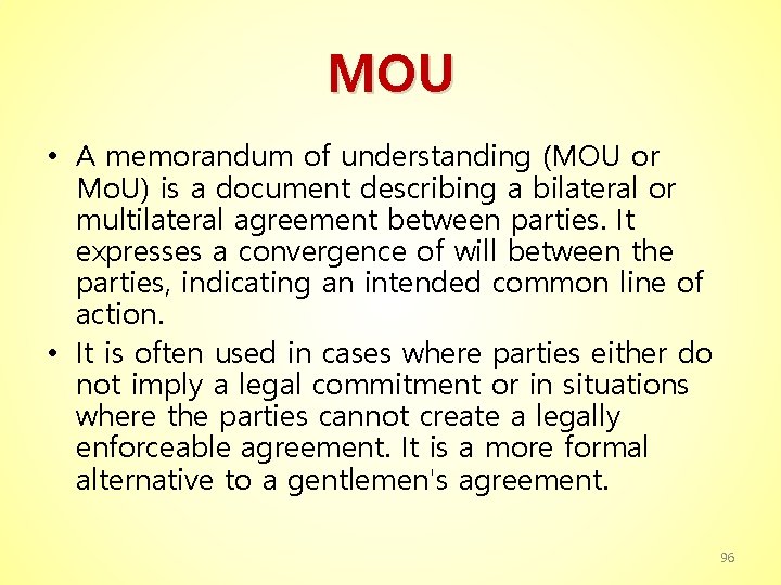 MOU • A memorandum of understanding (MOU or Mo. U) is a document describing