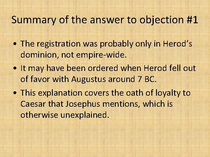 Summary of the answer to objection #1 • The registration was probably only in