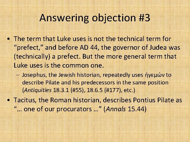 Answering objection #3 • The term that Luke uses is not the technical term