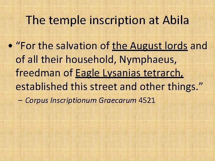The temple inscription at Abila • “For the salvation of the August lords and