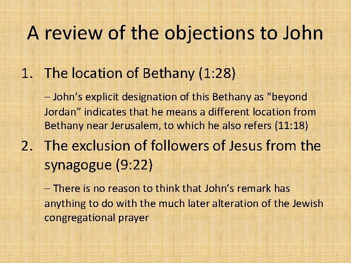 A review of the objections to John 1. The location of Bethany (1: 28)