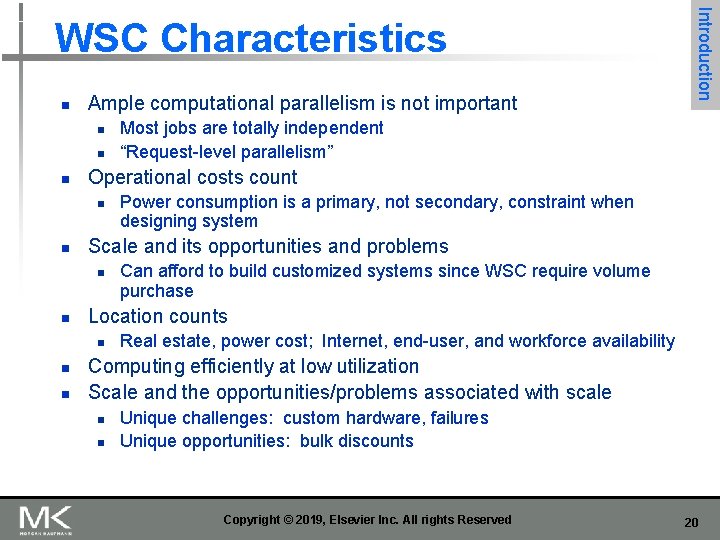 n Ample computational parallelism is not important n n Can afford to build customized