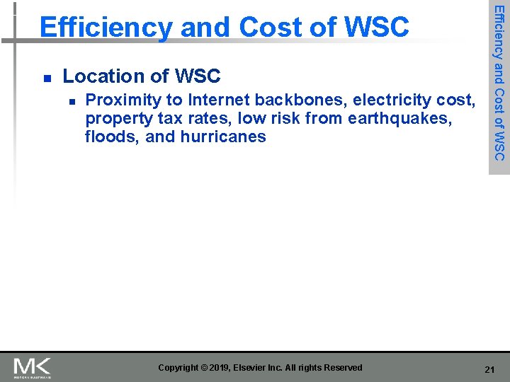 n Location of WSC n Proximity to Internet backbones, electricity cost, property tax rates,
