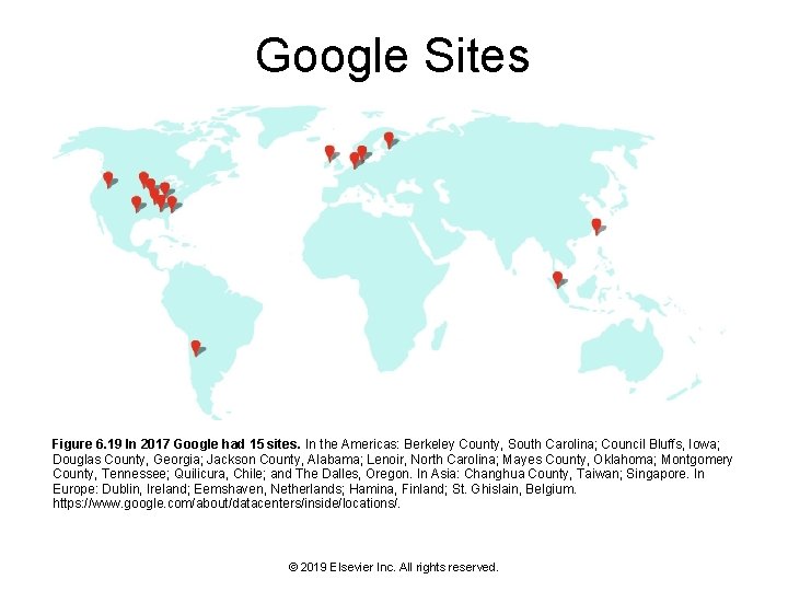 Google Sites Figure 6. 19 In 2017 Google had 15 sites. In the Americas: