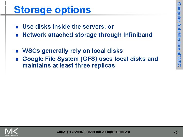 n n Use disks inside the servers, or Network attached storage through Infiniband WSCs