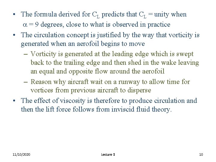  • The formula derived for CL predicts that CL = unity when a