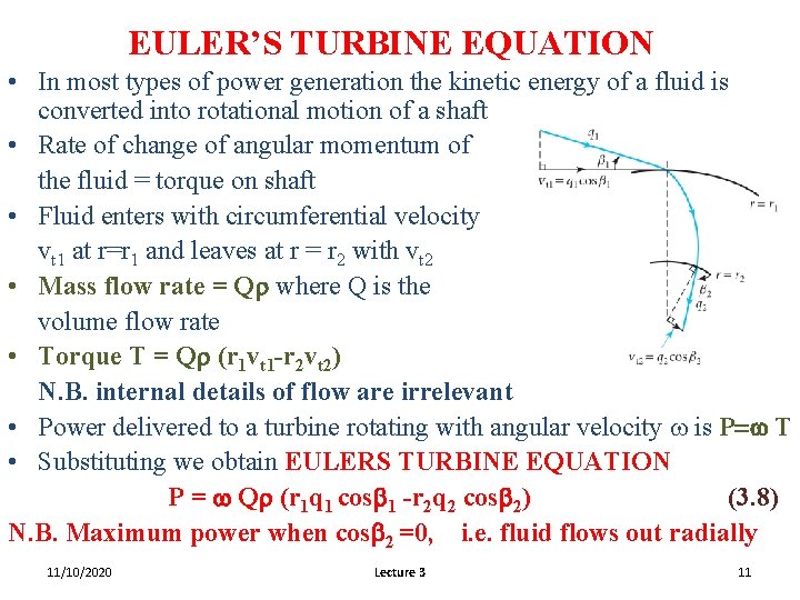 EULER’S TURBINE EQUATION • In most types of power generation the kinetic energy of