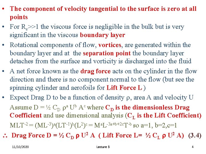  • The component of velocity tangential to the surface is zero at all