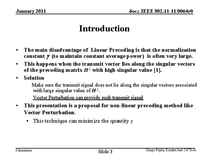 January 2011 doc. : IEEE 802. 11 -11/0064 r 0 Introduction • The main